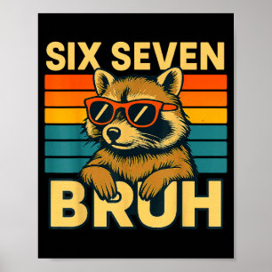Six Seven Bruh Raccoon Vintage Funny 67 Meme Men W Poster