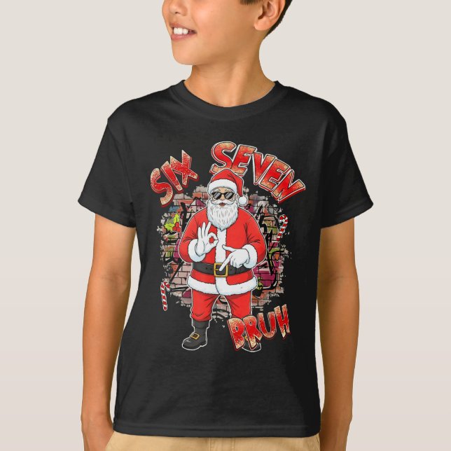 Six Seven Bruh Santa Funny 67 Six Seven Meme Chris T-Shirt (Front)
