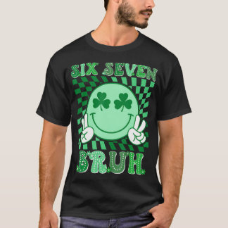 Six Seven Bruh Shamrock 67 Meme St Patrick's Day T-Shirt