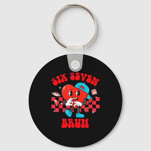 Six Seven Bruh Smile 6 7 Meme Valentine Girls Boys Key Ring (Front)