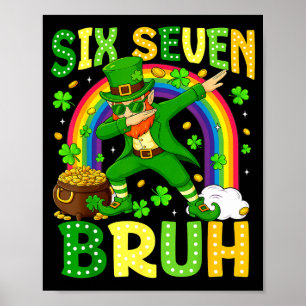 Six Seven Bruh St Patricks Day Leprechaun Dabbing  Poster
