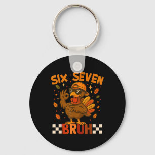 Six Seven Bruh Turkey Thanksgiving 67 Meme Gen Alp Key Ring