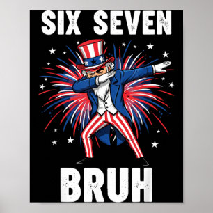 Six Seven Bruh Uncle Sam Dabbing Independence Day Poster