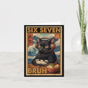 Six Seven Bruh Vintage Cat Meme 67 Ramen Gaming Card