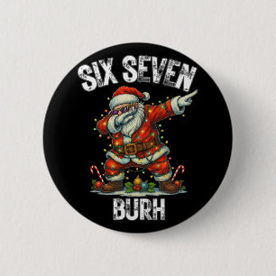 Six Seven Burh 67 Funny Xmas 6 7 Meme Men Women Ki Cm Round Badge