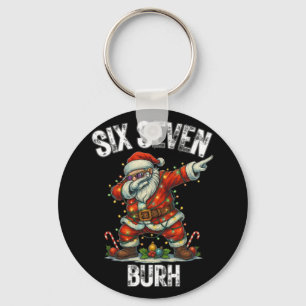 Six Seven Burh 67 Funny Xmas 6 7 Meme Men Women Ki Key Ring