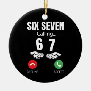 Six Seven Calling 67 Meme Funny 6 7 Joke Men Women Ceramic Tree Decoration