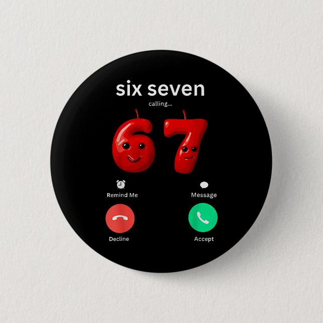 Six Seven Calling Meme Minimalist Trendy Phone Scr 6 Cm Round Badge (Front)