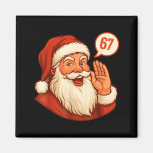 Six Seven Christmas 67 Meme Slang Santa Says Xmas  Magnet