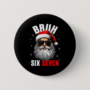 Six Seven Christmas Bruh Santa Boys Men Funny Meme 6 Cm Round Badge