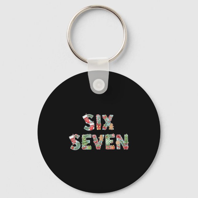 Six Seven Christmas Meme 67 Funny Holiday Men Wome Key Ring (Front)