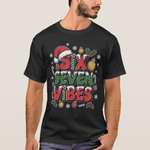 Six Seven Christmas Vibes T-Shirt