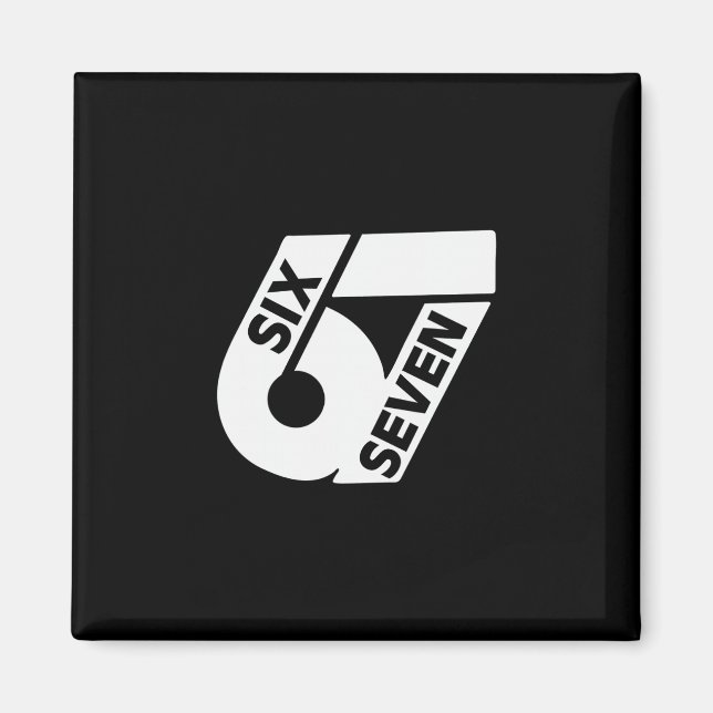 Six Seven Cool Meme 67 Funny Number  Magnet (Front)