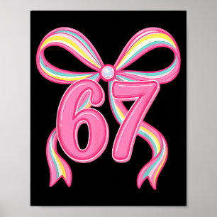 Six Seven Coquette Girl Bow Cute Meme 67 Nk Funny  Poster