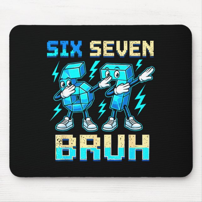 Six Seven Dabbing Cool Meme Bruh 67 Funny Dab Numb Mouse Pad (Front)
