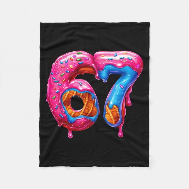 Six Seven Donut Ice Cream Drip Cool Meme Funny 67  Fleece Blanket (Front)