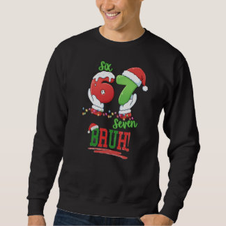 Six Seven Funny Christmas Teen Meme  Sweatshirt