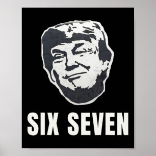 Six Seven Funny Trump 67 Meme Patriotic 6 7 Social Poster