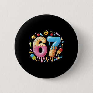 Six Seven Ice Cream Drip Cool Meme 67 Funny Number 6 Cm Round Badge