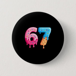 Six Seven Ice Cream Drip Cool Meme 67 Funny Number 6 Cm Round Badge