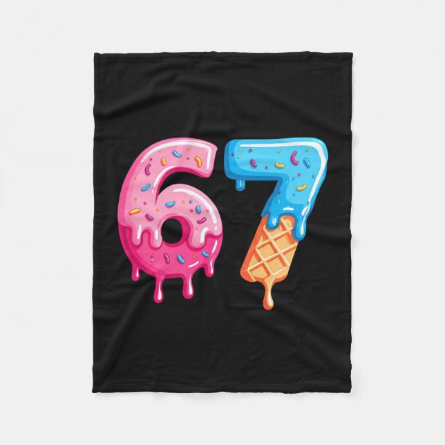 Six Seven Ice Cream Drip Cool Meme 67 Funny Number Fleece Blanket (Front)