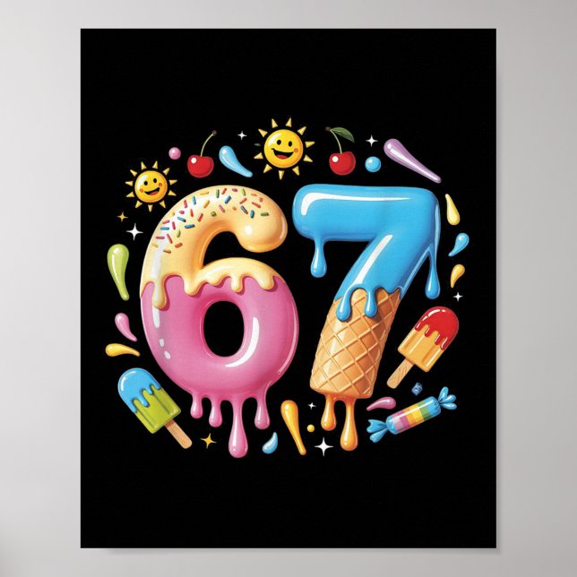 Six Seven Ice Cream Drip Cool Meme 67 Funny Number Poster (Front)