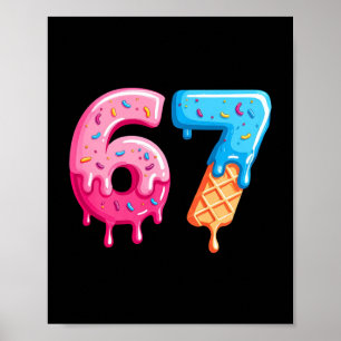 Six Seven Ice Cream Drip Cool Meme 67 Funny Number Poster