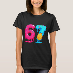 Six Seven Ice Cream Drip Cool Meme 67 Funny Number T-Shirt