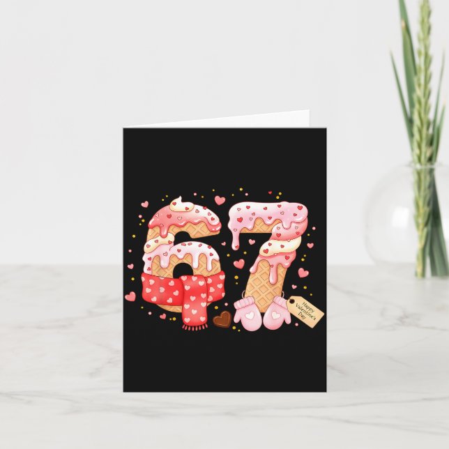 Six Seven Ice Cream Drip Cool Meme 67 Funny Valent Card (Front)