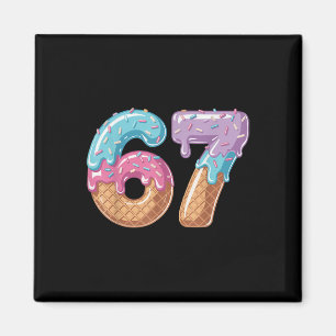 Six Seven Ice Cream Drip Funny 67 Meme Number 6 An Magnet