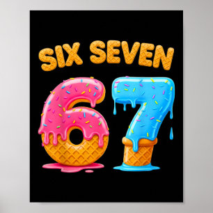 Six Seven Ice Cream Drip Gen Alpha Slang 6 7 Trend Poster
