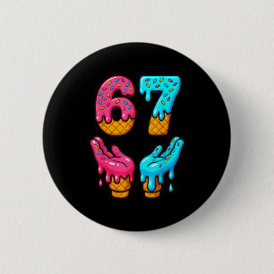 Six Seven Ice Cream Drip Meme 67 Funny Gen Alpha S 6 Cm Round Badge