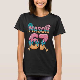 Six Seven Ice Cream Drip Sport 67 Fun Mason Meme _ T-Shirt
