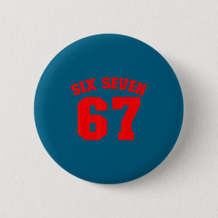 Six Seven Jersey Fun 67 Number 6-7 6 7 Six Seven  6 Cm Round Badge