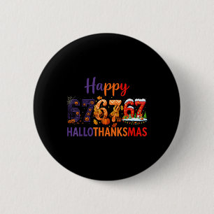 Six Seven Meme 67 Hallothanksmas Halloween Christm 6 Cm Round Badge