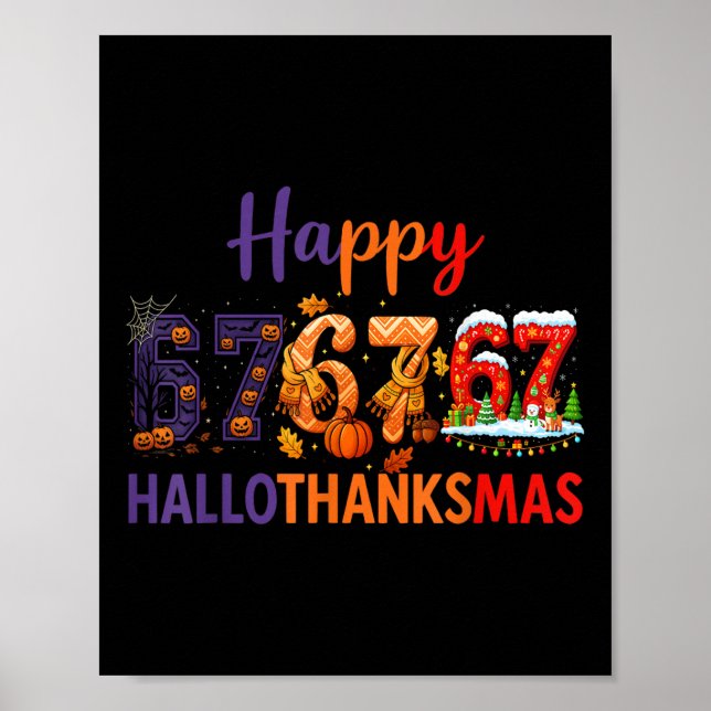 Six Seven Meme 67 Hallothanksmas Halloween Christm Poster (Front)