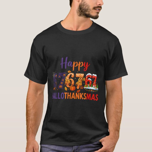 Six Seven Meme 67 Hallothanksmas Halloween Christm T-Shirt (Front)