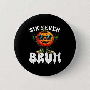 Six Seven Meme 6 7 Funny Bruh Pumpkin Halloween Co Cm Round Badge