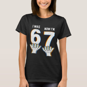 Six Seven Meme 7 Year Old Birthday Shirt Was 6 Now