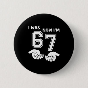 Six Seven Meme 7 Year Old Birthday Shirt Was 6 Now Cm Round Badge
