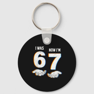 Six Seven Meme 7 Year Old Birthday Shirt Was 6 Now Key Ring