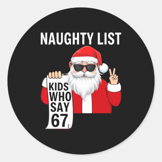 Six Seven Meme Funny Christmas Naughty List Kids W Classic Round Sticker (Front)