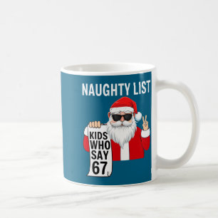 Six Seven Meme Funny Christmas Naughty List Kids W Coffee Mug