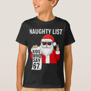 Six Seven Meme Funny Christmas Naughty List Kids W T-Shirt