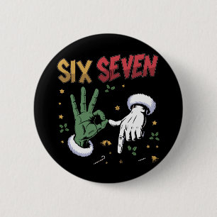 Six Seven Meme Funny Mean Guy Christmas Viral 6 7  Cm Round Badge