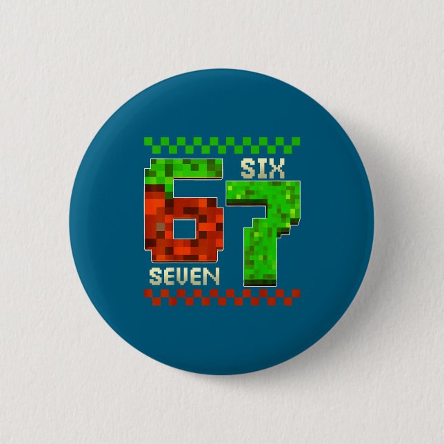 Six Seven Meme Video Gamer Boys Kids 67 Birthday 6 6 Cm Round Badge (Front)