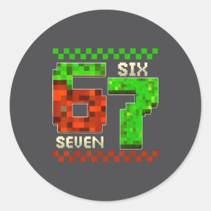 Six Seven Meme Video Gamer Boys Kids 67 Birthday 6 Classic Round Sticker