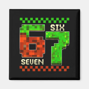 Six Seven Meme Video Gamer Boys Kids 67 Birthday 6 Magnet