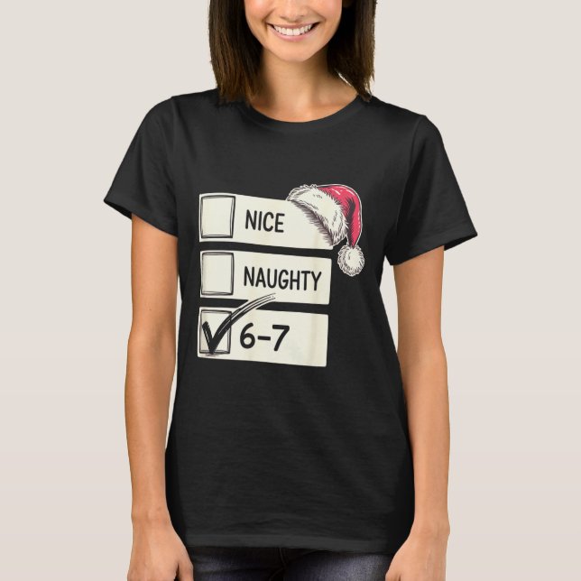Six Seven Nice Naughty 6-7 Slang  T-Shirt (Front)