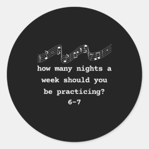 Six Seven Shirt, Music Teacher 6 7 Funny Number 67 Classic Round Sticker